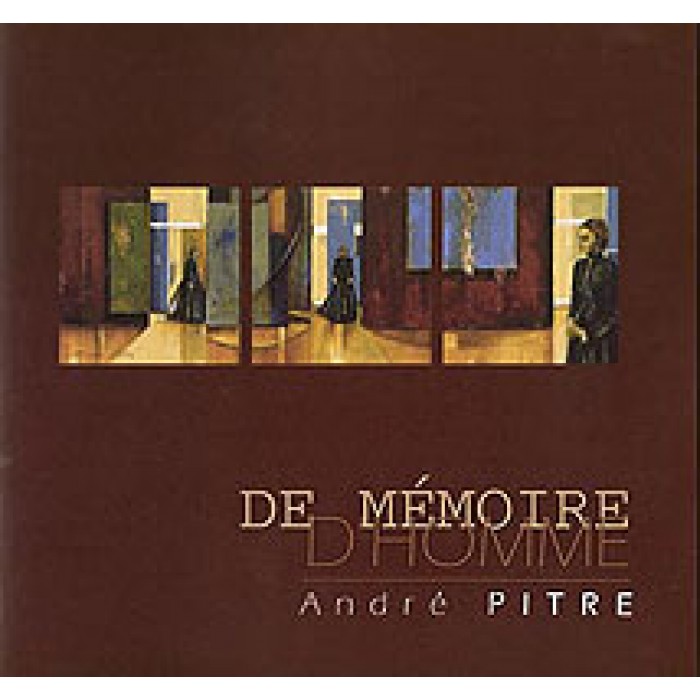 André Pitre - De Mémoire D'Homme